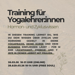 Training für Yogalehrer:innen Hormon- und Zykluswissen